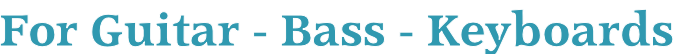 For Guitar - Bass - Keyboards